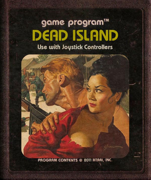 Videojuegos modernos como cartuchos de Atari - Dead Island