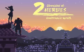 Chronicles of 2 Heroes: Amaterasu's Wrath se lanzará el 26 de mayo
