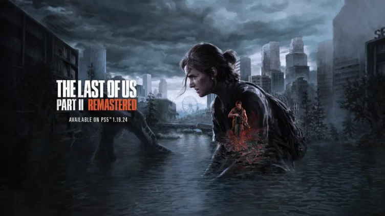 The Last of Us Parte II Remasterizado se lanzará en la PS5 el 19 de enero